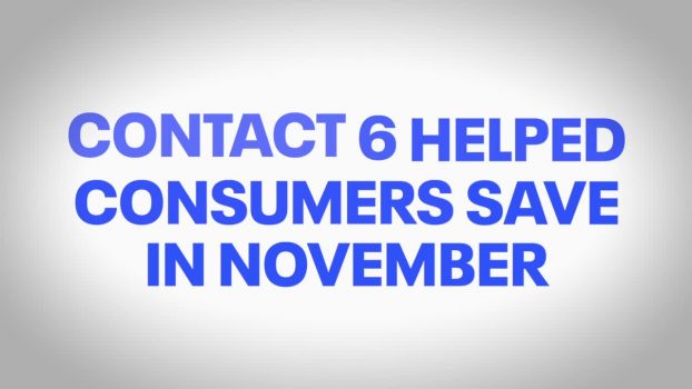Contact 6 saves consumers $32,000 in November 2022